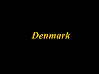 Denmark
 