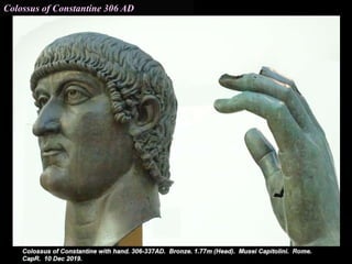Colossus of Constantine 306 AD
 
