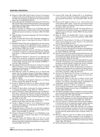 32. Elkayam U, Akhter MW, Singh H, Khan S, Usman A. Comparison 
of effects on left ventricular filling pressure of intravenous nesiritide 
and high-dose nitroglycerin in patients with decompensated heart 
failure. Am J Cardiol 2004;93:237-40. 
33. Sackner-Bernstein JD, Kowalski M, Fox M, Aaronson K: Short-term 
Risk of Death After Treatment With Nesiritide for Decompensated 
Heart Failure: A Pooled Analysis of Randomized Controlled Trials. 
JAMA. 2005;293:1900-1905 
34. Wang D, Dowling TC, Meadows D et al: Nesiritide Does Not 
Improve Renal Function in Patients With Chronic Heart Failure 
and Worsening Serum Creatinine. Circulation. 2004; 110:1620- 
1625 
35. Torres VE: Role of vasopressin antagonists. Clin J Am Soc Nephrol. 
2008;3:1212-8 
36. Sanghi P, Uretsky BF, Schwarz ER: Vasopressin antagonism: a 
future treatment option in heart failure. Eur Heart J. 2005; 26: 
538-43 
37. Russell SD, Selaru P, Pyne DA et al: Rationale for use of an exercise 
end point and design for the ADVANCE (A Dose evaluation of 
a Vasopressin ANtagonist in CHF patients undergoing Exercise) 
trial. Am Heart J. 2003; 145: 179-86. 
38. Gheorghiade M, Gattis WA, O’Connor CM: Effects of tolvaptan, 
a vasopressin antagonist, in patients hospitalized with worsening 
heart failure: a randomized controlled trial. JAMA. 2004; 291: 
1963-71. 
39. Gheorghiade M, Orlandini C, Burnett JC et al: Rationale and 
design of the multicenter, randomized, double-blind, placebo-controlled 
study to evaluate the Efficacy of Vasopressin antagonism 
in Heart Failure: Outcome Study with Tolvaptan (EVEREST). J 
Card Fail. 2005;11(4):260-9. 
40. Gheorghiade M, Konstam MA, Burnett et al: Short-term clinical 
effects of tolvaptan, an oral vasopressin antagonist, in patients 
hospitalized for heart failure: the EVEREST Clinical Status Trials. 
JAMA. 2007; 297: 1332-43 
41. Recio-Mayoral A, Kaski JC, McMurray JJ et al: Clinical trials 
update from the European Society of Cardiology Congress in 
Vienna, 2007: PROSPECT, EVEREST, ARISE, ALOFT, FINESSE, 
Prague-8, CARESS in MI and ACUITY. Cardiovasc Drugs Ther. 
2007; 21: 459-65 
42. Vallon V, Mühlbauer B, Osswald H: Adenosine and Kidney 
Function. Physiol. Rev. 2006, 86: 901-940. 
43. Funaya H, Kitakaze M, Node K et al: Plasma adenosine levels 
increase in patients with chronic heart failure. Circulation. 1997; 
95: 1363-5. 
44. Gottlieb SS: Renal effects of adenosine A1-receptor antagonists 
in congestive heart failure. Drugs. 2001; 61: 1387-93 
45. Cotter G, Dittrich HC, Davison Weatherley B et al: The PROTECT 
Pilot Study: A Randomized, Placebo-Controlled, Dose-Finding 
Study of the Adenosine A(1) Receptor Antagonist Rolofylline in 
Patients With Acute Heart Failure and Renal Impairment. J Card 
Fail. 2008; 14: 631-640 
46. Simpson IA, Simpson K, Rae AP, et al: Ultrafiltration in diuretic-resistant 
cardiac failure. Ren Fail 1987; 10:115–119 
47. Donato L, Biagini A, Contini C, et al: Treatment of end-stage 
congestive heart failure by extracorporeal ultrafiltration. Am J 
Cardiol 1987; 59:379–380 
48. Sheppard R, Panyon J, Pohwani AL, et al: Intermittent outpatient 
ultrafiltration for the treatment of severe refractory congestive heart 
failure. J Card Fail 2004; 10: 380–383 
49. Grapsa E, Alexopoulos GP, Margari Z, et al: Ultrafiltration in the 
treatment of severe congestive heart failure. Int Urol Nephrol 
2004; 36:269–272 
50. Liang KV, Hiniker AR, Williams AW, et al: Use of a novel 
ultrafiltration device as a treatment strategy for diuretic resistant, 
refractory heart failure: Initial clinical experience in a single center. 
J Card Fail 2006; 12:707–714 
196 Revista Peruana de Cardiología Vol. XXXIV Nº 3 
51. Costanzo MR, Guglin ME, Saltzberg MT et al: Ultrafiltration 
versus intravenous diuretics for patients hospitalized for acute 
decompensated heart failure. J Am Coll Cardiol. 2007; 49: 675- 
83 
52. Rosamond W, Flegal K, Friday G et al.: Heart disease and 
stroke statistics-2007 update: a report from the American Heart 
Association statistics committee and stroke statistics subcommittee. 
Circulation. 2007; 115: e69-171. 
53. Anguita Sánchez MP, Crespo Leiro MG, De Teresa Galván E et 
al: Prevalencia de insuficiencia cardiaca en la población general 
española mayor de 45 años. Estudio PRICE. Rev Esp Cardiol. 
2008; 61:1041-9. 
54. Roger VL, Weston SA, Redfield MM.: Trends in heart failure 
incidence and survival in a community population. JAMA. 2004; 
292; 344-50. 
55. Cusumano A, Garcia-Garcia G, Di Gioia et al: End-stage renal 
disease and its treatment in Latin America in the twenty-first 
century. Ren Fail. 2006; 28: 631-7. 
56. Feest TG, Rajamahesh J, Byrne: Trends in adult renal replacement 
therapy in the UK: 1982-2002. QJM. 2005; 98: 21-8. 
57. Amsalem Y, Garty M, Schwartz R et al: Prevalence and significance 
of unrecognized renal insufficiency in patients with heart failure. 
Eur Heart J 2008; 29: 1029-1036. 
58. Dries DL, Exner DV, Domanski MJ, Greenberg B, Stevenson LW. 
The prognostic implications of renal insufficiency in asymptomatic 
and symptomatic patients with left ventricular systolic dysfunction. 
J Am Coll Cardiol. 2000; 35: 681–689. 
59. Mahan NG, Blackstone EH, Francis GS, Starling RC III, Young JB, 
Lauer MS. The prognostic value of estimated creatinine clearance 
alongside functional capacity in patients with chronic congestive 
heart failure. J Am Coll Cardiol. 2002; 40: 1106–1113. 
60. Hillege HL, Girbes AR, de Kam PJ, Boomsma F, de Zeeuw D, 
Charlesworth A, Hampton JR, van Veldhuisen DJ. Renal function, 
neurohormonal activation, and survival in patients with chronic 
heart failure. Circulation. 2000; 102: 203–210. 
61. Struthers AD, MacDonald TM: Review of aldosterone- and 
angiotensin II-induced target organ damage and prevention. 
Cardiovasc Res. 2004; 61: 663-70. 
62. Silverberg DS, Wexler D, Iaina Aet al: Anemia, chronic renal 
disease and congestive heart failure--the cardio renal anemia 
syndrome: the need for cooperation between cardiologists and 
nephrologists. Int Urol Nephrol. 2006; 38:295-310. 
63. Swedberg K, Kjekshus J: Effects of enalapril on mortality in 
severe congestive heart failure: results of the Cooperative North 
Scandinavian Enalapril Survival Study (CONSENSUS). Am J 
Cardiol. 1988; 62:60A-66A 
64. The SOLVD investigators. Effect of enalapril on survival in patients 
with reduced left ventricular ejection fractions and congestive heart 
failure. N Engl J Med 1991; 325: 293–302. 
65. Jong P, Yusuf S, Rousseau m ET AL: Effect of enalapril on 12-year 
survival and life expectancy in patients with left ventricular systolic 
dysfunction: a follow-up study. Lancet 2003; 361: 1843–48 
66. Cohn JN, Tognoni G; Valsartan Heart Failure Trial Investigators: 
A randomized trial of the angiotensin-receptor blocker valsartan 
in chronic heart failure. N Engl J Med. 2001; 345:1667-75 
67. Young JB, Dunlap ME, Pfeffer MA: Mortality and morbidity 
reduction with Candesartan in patients with chronic heart failure 
and left ventricular systolic dysfunction: results of the CHARM 
low-left ventricular ejection fraction trials. Circulation. 2004; 110: 
2618-26 
68. Maschio G, Alberti D, Janin G et al: Effect of the angiotensin-converting- 
enzyme inhibitor benazepril on the progression of 
chronic renal insufficiency. The Angiotensin-Converting-Enzyme 
Inhibition in Progressive Renal Insufficiency Study Group. N Engl 
J Med. 1996; 334: 939-45. 
69. Ihle BU, Whitworth JA, Shahinfar S et al: Angiotensin-converting 
sindrome cardiorenal 
 