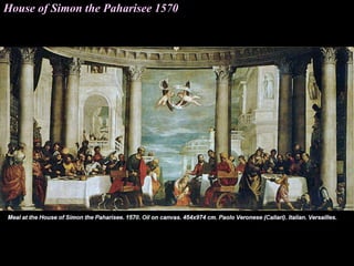 House of Simon the Paharisee 1570
 