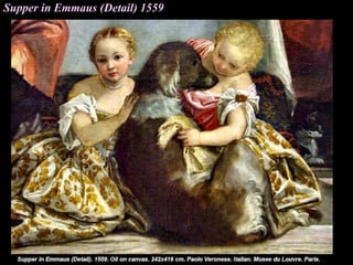 Supper in Emmaus (Detail) 1559
 