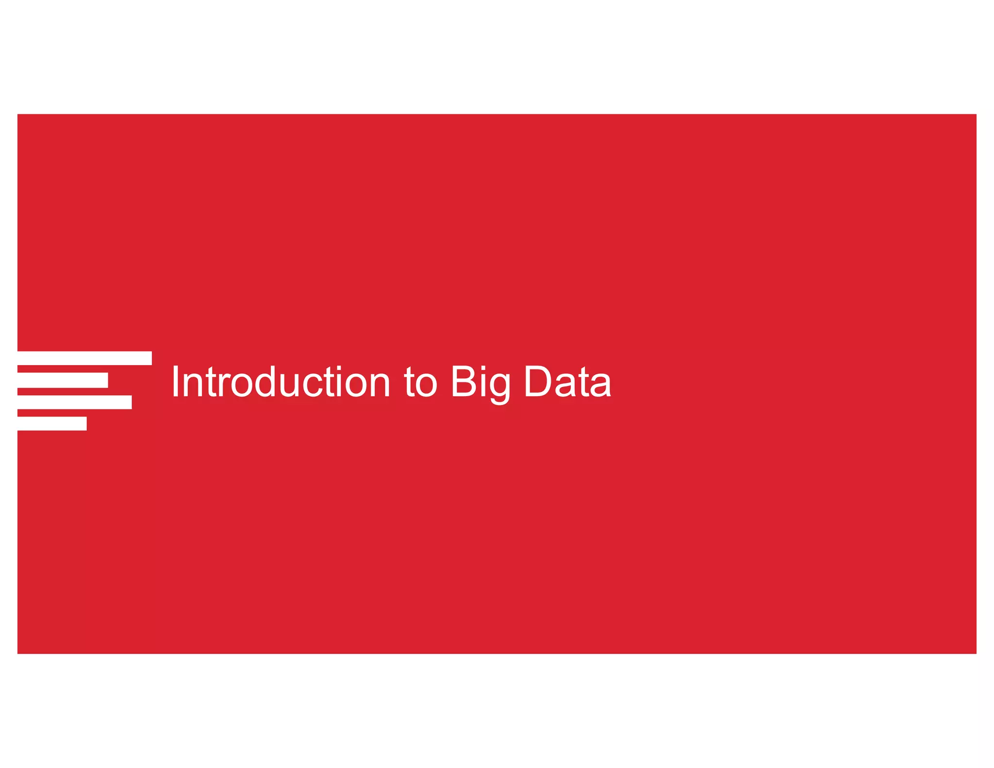 Introduction to Big Data
 