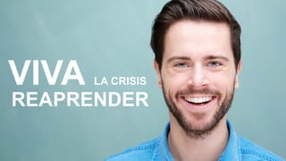 VIVA LA CRISIS
REAPRENDER
 