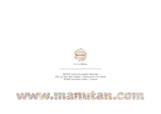 DREDA Centre Européen Manutan
ZAC du Parc des Tulipes - Avenue du 21e Siècle
95506 Gonesse Cedex – France
 