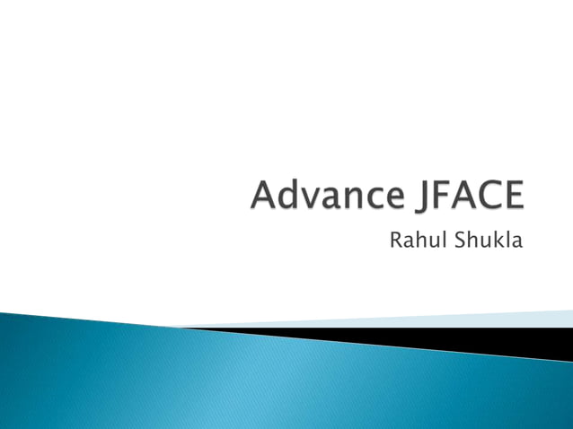 Advance JFACE | PPTX | Programming Languages | Computing