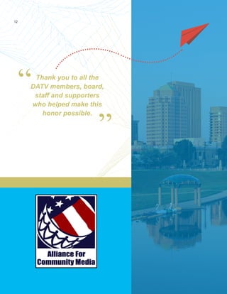 12
Thank you to all the
DATV members, board,
staff and supporters
who helped make this
honor possible.
 