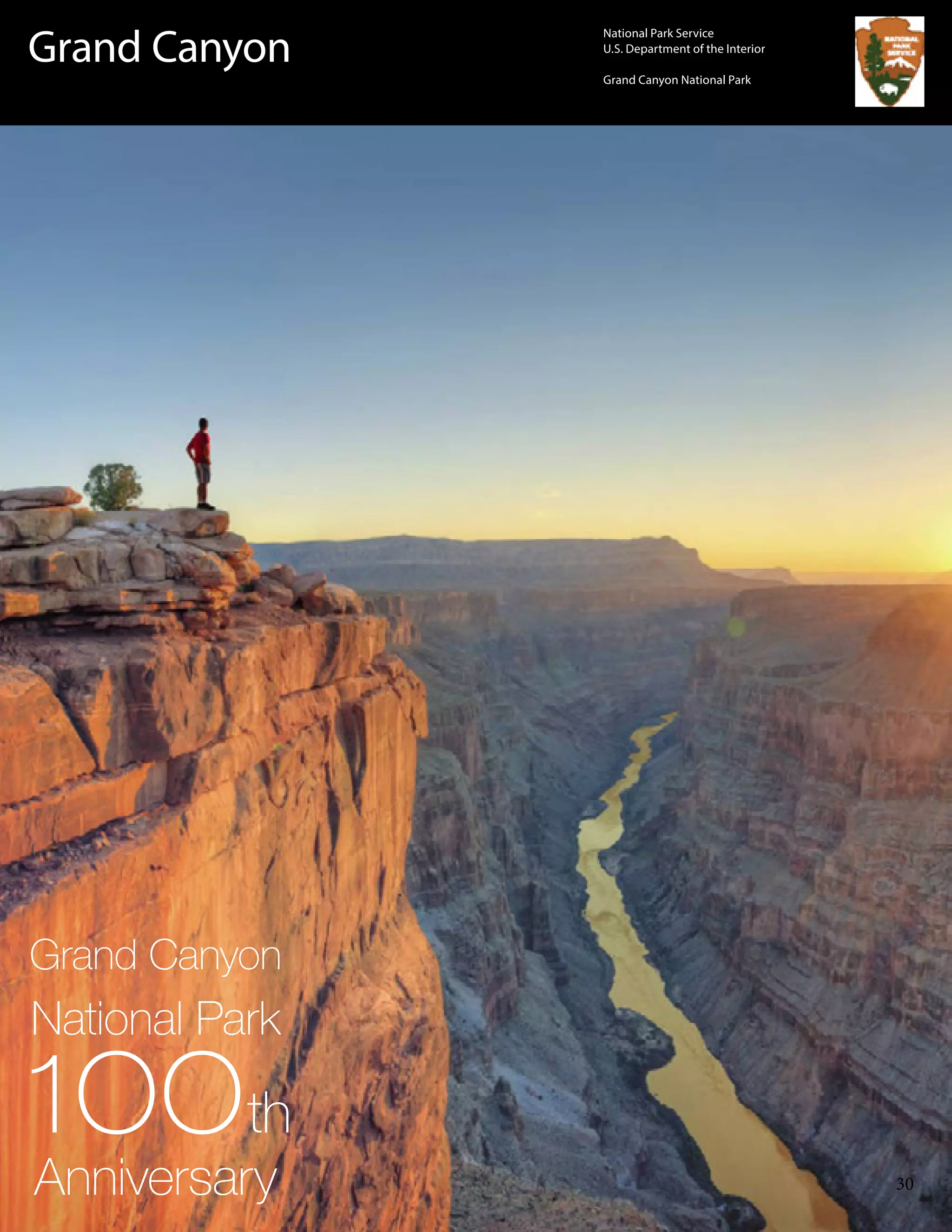 Grand Canyon
National Park
1OOth
Anniversary
Grand Canyon
National Park Service
U.S. Department of the Interior
Grand Canyon National Park
30
 