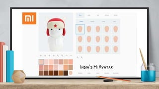 India’s Mi Avatar
 