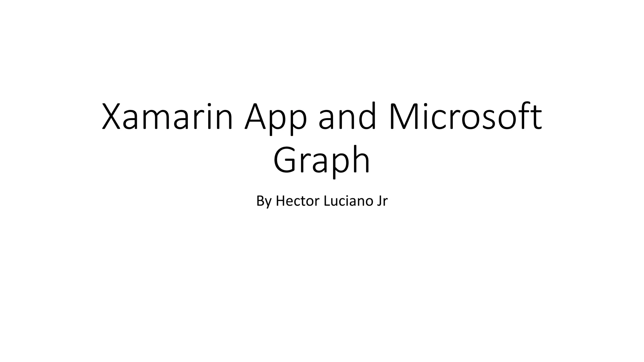 xamarin-app-and-microsoft-graph-ppt