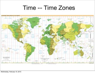 Time -- Time Zones




Wednesday, February 10, 2010
 