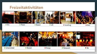 Freizeitaktivitäten
 