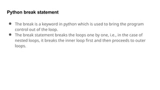 a1 this is in python that has break continue and pass.pptx