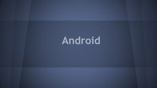 Android

 