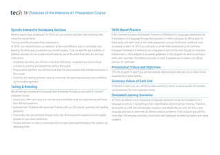 Skills-Based Practice
If the Common European Framework Common of Reference for Languages establishes the
consolidation of a language through the acquisition of skills and bases its official tests on
these skills, why don't most of the online preparation courses for the level certificate work
according to skills? At TECH, you will work on all the skills established by the Common
European Framework of Reference for Languages in each of the units through an innovative
method that is 100% adapted to European guidelines. In this program we work according to
skills, with more than 200 different activities in order to prepare you to obtain your official
German A1 certificate.
Presentation Videos and Objectives
The only program in which you will find detailed objectives and skills per unit in video format
explained by a native teacher.
Summary Videos of Each Unit
At the end of each unit, you will find a video summary in which a native teacher will reiterate
and emphasize the most important points.
Simulated Learning Scenarios
At TECH we believe in the importance of linguistic immersion to lay the foundations of a
language as well as in storytelling to favor identification and first-person learning. Therefore,
we present you with real and everyday situations with people like you who will face a new
language and have to overcome all different kinds of problems. In this program you will find
more than 130 everyday situations, stories and video dialogues recorded by experts and native
speakers.
Specific Interactive Vocabulary Sections
Need to expand your vocabulary? At TECH, you can practice and learn with more than 400
interactive lexical items.
Training activities (includes three subsections)
At TECH, our method focuses on repetition as the most effective way to consolidate your
learning, the same way you learned your mother tongue. To do so, we offer you hundreds of
different activities for you to practice and exercise, but at the same time, have fun and stay
100% active.
Vocabulary activities: you will have more than 400 lexical, vocabulary and sociocultural
activities to practice and prepare this section thoroughly
Pronunciation activities: you will find more than 300 pronunciation and phonetics activities in
this course
Grammar and spelling activities: work on more than 400 grammar activities from a different
and innovative approach
Testing & Retesting
We periodically evaluate and re-evaluate your knowledge throughout the entire A1 German
Language Course.
Lesson test: after each topic, you can test and consolidate what you have learned with more
than 400 test questions
Grammar test: Problems with grammar? Practice with our 200 specific grammar and spelling
questions
Final review test: you will work through more than 900 assessment questions to thoroughly
prepare for your level certification
Pre-test activities: in order to consolidate the concepts developed throughout the syllabus by
reiterating them.
26 | Features of the Intensive A1 Preparation Course
 