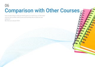 Have you been trying to certify your level for years to no avail? Do you not feel ready?
Have you tried countless online courses and found they were not what you were
looking for?
We invite you to discover TECH.
06
Comparison with Other Courses
 