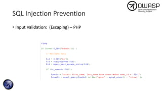 SQL Injection Prevention
• Input Validation: (Escaping) – PHP
 