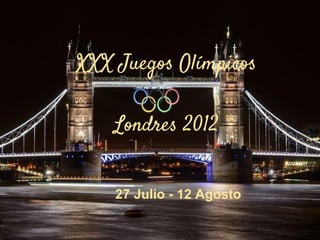 XXX Juegos Olímpicos

    Londres 2012


    27 Julio - 12 Agosto
 