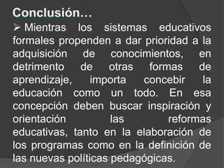 APRENDER A SER…para que florezca mejor la propia personalidad y se esté en condiciones de obrar con creciente capacidad de autonomía, de juicio y de responsabilidad personal…