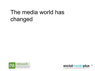 The media world has changed 