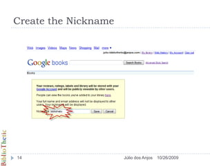 Create the Nickname10/26/200914Júlio dos Anjos