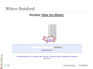 When finishedAccess View my library10/26/200920Júlio dos Anjos