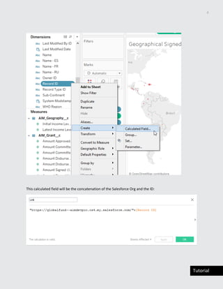 4
Tutorial
This calculated field will be the concatenation of the Salesforce Org and the ID:
 