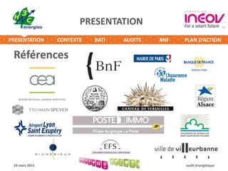 PRESENTATIONRéférences24 mars 2011audit énergétique