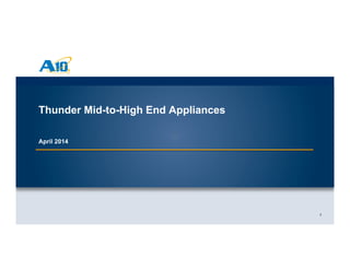 11
Thunder Mid-to-High End Appliances
April 2014
 