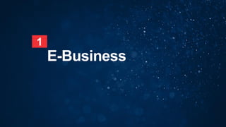 1
E-Business
 