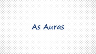 As Auras
 