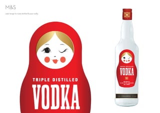 M&S
Label design for triple distilled Russian vodka.
 