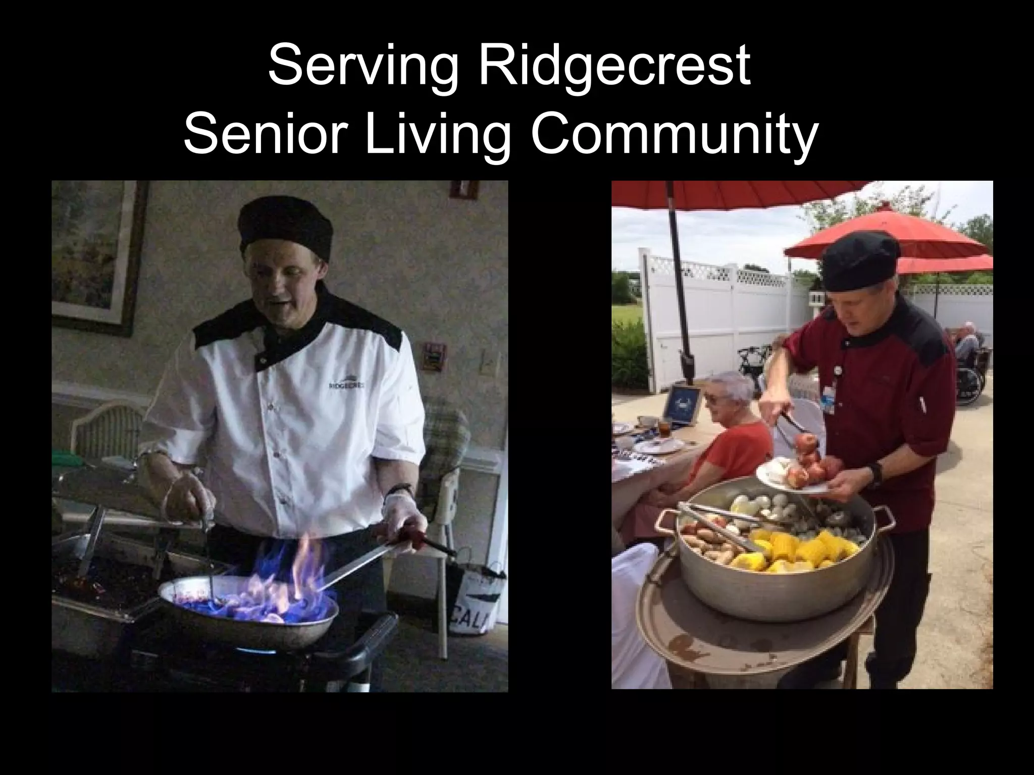 Serving Ridgecrest
Senior Living Community
 