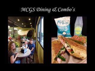 MCGS Dining & Combo’s
 
