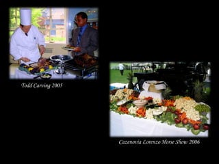 Cazenovia Lorenzo Horse Show 2006
Todd Carving 2005
 