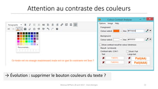13Meetup WPParis 28 avril 2017 - Claire Bizingre
→ Évolution : supprimer le bouton couleurs du texte ?
Attention au contraste des couleurs
 
