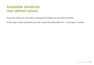 Accessible JavaScript
 

User defined colours 

If you are using your own colours, background images are not shown anymore...