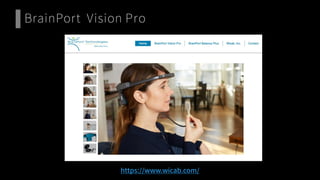 BrainPort Vision Pro
https://www.wicab.com/
 