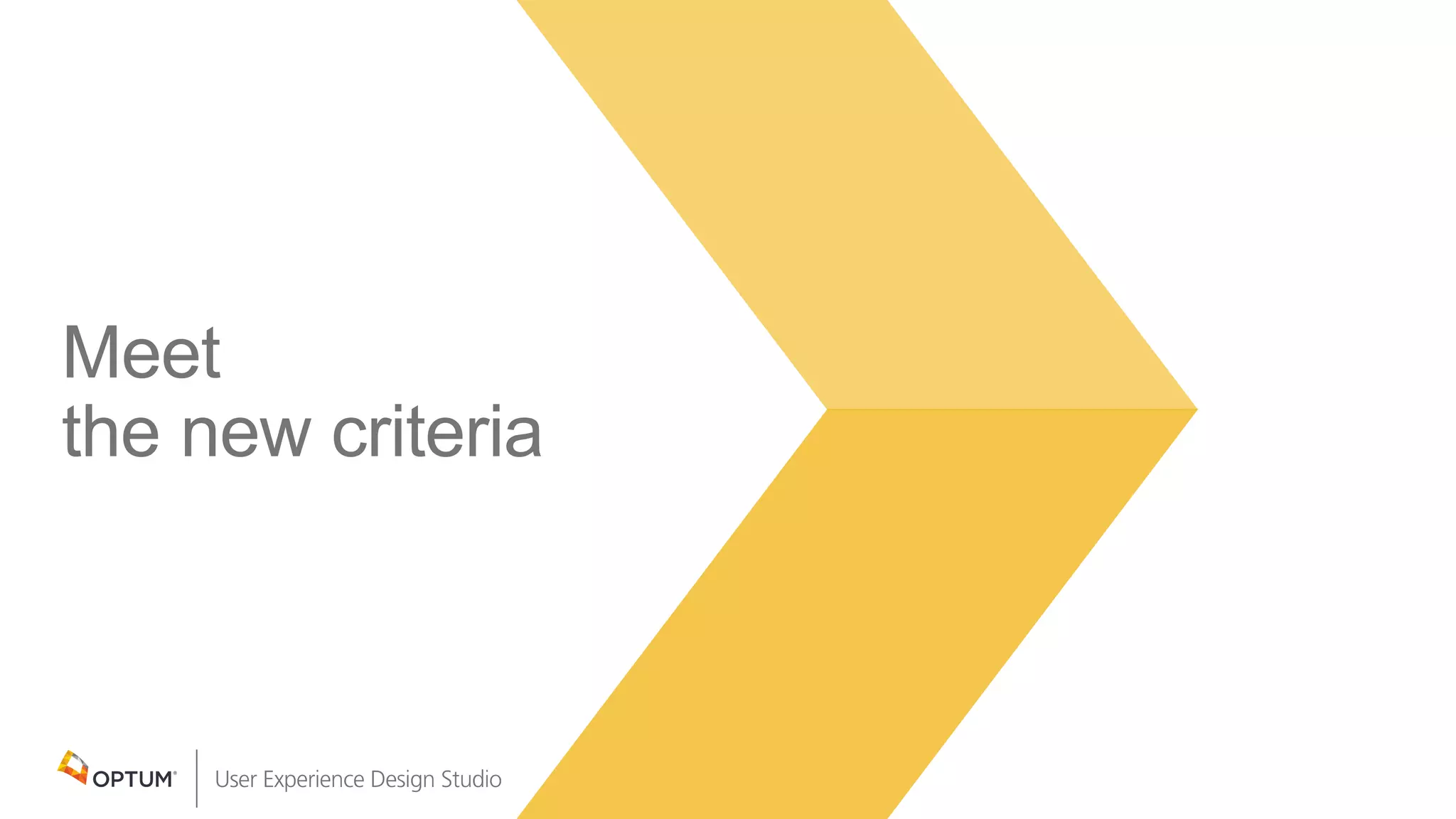 Meet
the new criteria
 