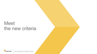 Meet
the new criteria
 