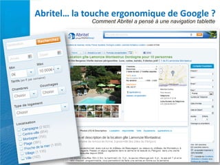 Abritel… la touche ergonomique de Google ?
             Comment Abritel a pensé à une navigation tablette
 