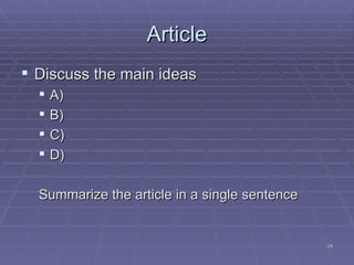 Article Discuss the main ideas A) ‏ B) ‏ C) ‏ D) ‏ Summarize the article in a single sentence 
