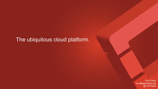 [RakutenTechConf2014] [A-1] OpenStack - the ubiquitous Open Source cloud platform