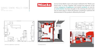 Service Centre Miele's store is the project realized for the "Miele's one
brand store” in Trento. Together with arrange the exposure of the
various categories of appliances and relative products, an area for
an active kitchen has been thought; in the evenings the store turns
into an event space in which the kitchen is working to optimize the
demonstration of the products offered by the brand.
service centre miele’s store
retail
2014/ TRENTO /project architect
TECHNICAL DRAWINGS- FLOOR PLAN 3D REPRESENTATION
service centre miele’s store
retail
2014/ TRENTO /project architect
 