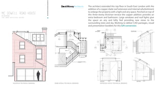 The architect extended this top floor in South East London with the
addition of a copper clade roof extension and internal refurbishment
to enlarge the property with a light and airy space. Perched on top of
this three-storey Victorian terrace the copper addition provides an
extra bedroom and bathroom. Large windows and roof lights give
the space an airy and lofty feel providing new views to the
surrounding trees and sky. Working to deliver CAD packages, visual
and presentation booklets for this loft conversion.
MC DOWELL ROAD House
residential
2016/ LONDON /architectural assistant
MC DOWELL ROAD House
residential
2016/ LONDON /architectural assistant
ELEVATION TECHNICAL DRAWING STAIRS DETAILS TECHNICAL DRAWING WETROOM LAYOUT TECHNICAL DRAWING
W 1
W 2
W 3
1900
2
3
4
5
6
L1b
L1a
to match handrail
height below
NEW ATTIC FFL
EXG FFL
existing handrail altered to fix to underside
of new stair flight above as ground floor/landing
stair junction below
existing newel post base
dowelled and extended
EQAEQA
45.02
100
1
2100
painted MDF
side panel
new handrail
to match below
SECTION 3
fall 1:60
SVP
S1b
S2
S2
S3
S3
D1
SECTION 1
S4S4
S1
existing
SVP position
D1
fall 1:60
1020
SECTION 2
fall 1:60
950
150 150 300
IPGG rated LED lights
recessed into wall tiles
Notes
1. The architect r
drawing. It sho
without prior w
2. Do not scale fr
and omissions
the architect.
21 Claylands Place
T/F: 020 7587 3584
Job number
Job title
Drawing title
Scale
Revisions
Date of issue
3.
Southwark
1:DM164
Wetroom
1 McDowall R
TENDER
10.10.16
.02m .1m
 