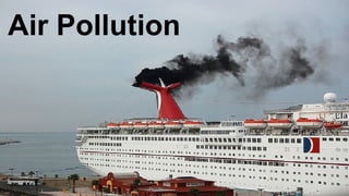 Air Pollution
 