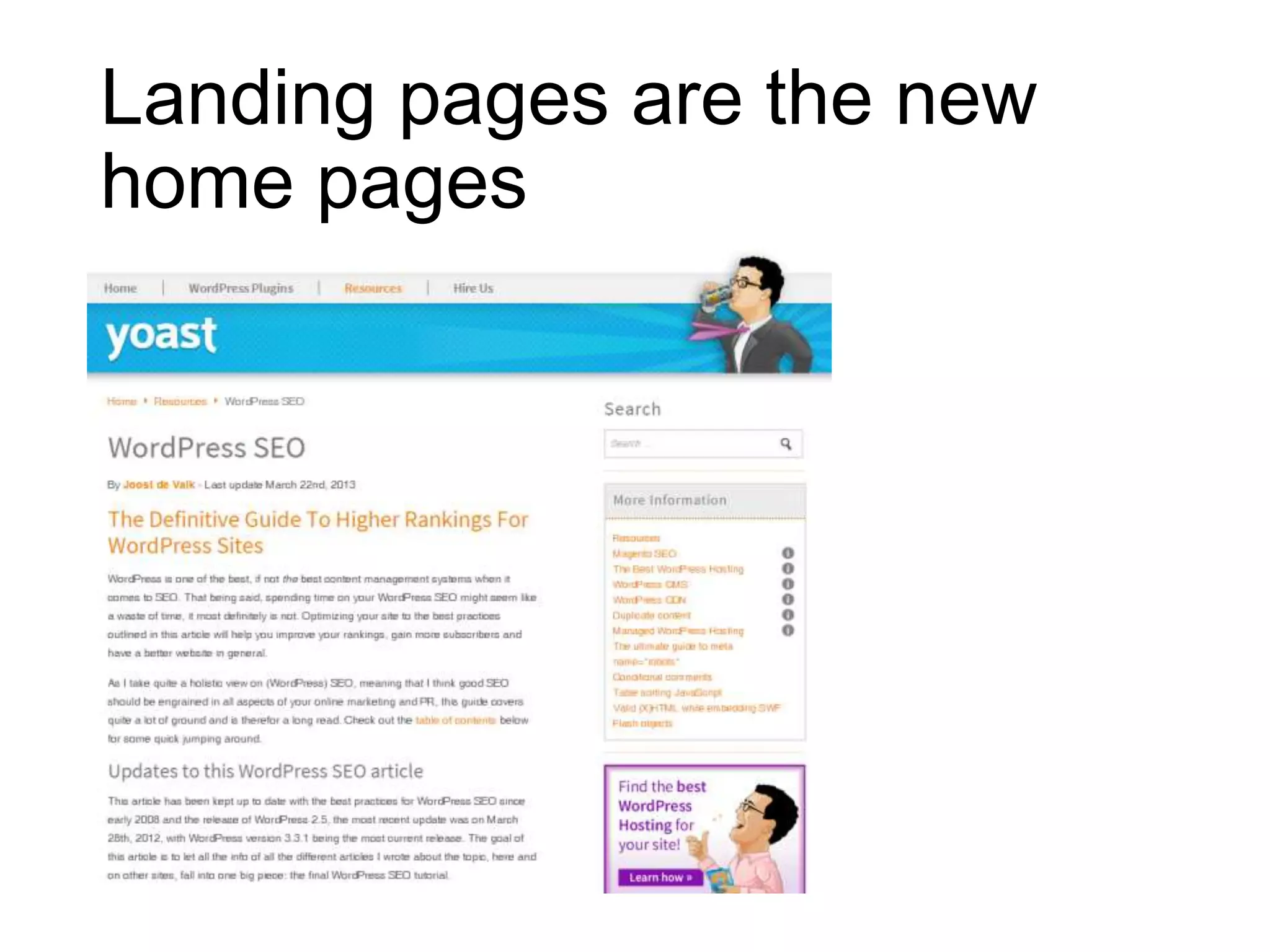 Landing pages are the new
home pages
 