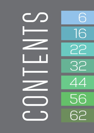 CONTENTS
6
16
22
32
44
56
62
 
