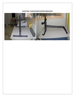 Sunrise Claw - Tooling finalized and fully implemented.
 