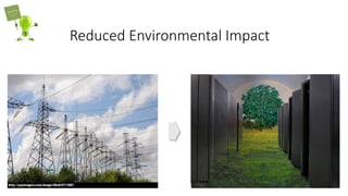 Reduced Environmental Impact
 