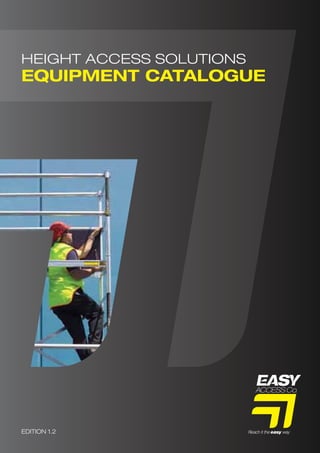 HeIGHT ACCeSS SOLUTIONS
EQUIPMENT CATALOGUE
eDITION 1.2
 